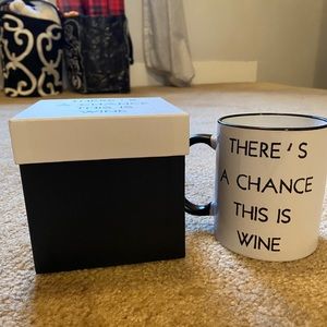 “There’s a Chance this is Wine” Coffee Mug